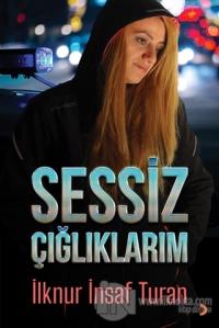 Sessiz Çığlıklarım