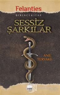 Sessiz Şarkılar - Felanties