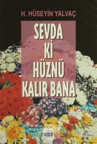 Sevda ki Hüznü Kalır Bana
