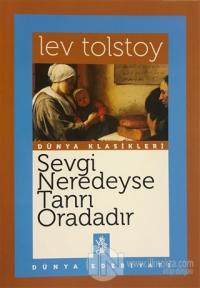 Sevgi Neredeyse Tanrı Oradadır