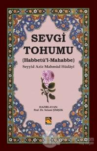Sevgi Tohumu (Habbetü'l-Mahabbe) %20 indirimli Seyyid Aziz Mahmud Hüda