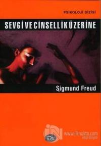 Sevgi ve Cinsellik Üzerine