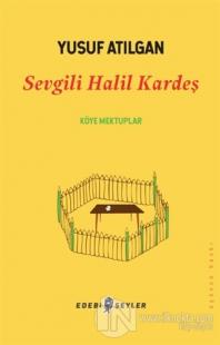 Sevgili Halil Kardeş