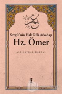 Sevgili'nin Hak Dilli Arkadaşı Hz. Ömer