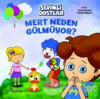 Sevimli Dostlar - Mert Neden Gülmüyor?