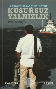 Sevmenin Soğuk Tarafı - Kusursuz Yalnızlık