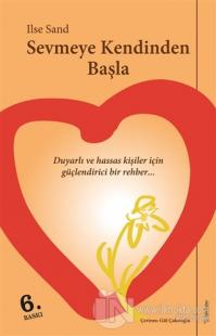 Sevmeye Kendinden Başla