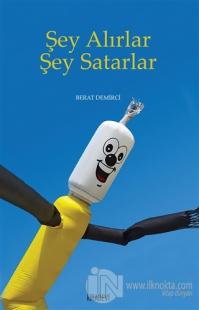 Şey Alırlar Şey Satarlar