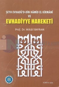 Şeyh Evhadü'd-Din Hamid El Kirmani ve Evhadiyye Hareketi