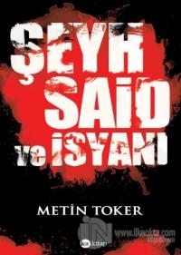 Şeyh Said ve İsyanı