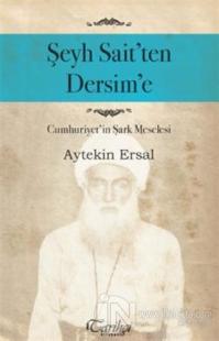 Şeyh Sait'ten Dersim'e