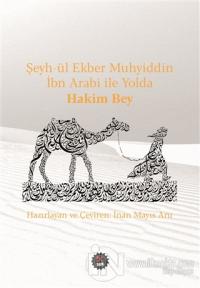 Şeyh-ül Ekber Muhyiddin İbn Arabi ile Yolda