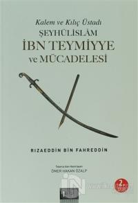 Şeyhülislam İbn Teymiyye ve Mücadelesi