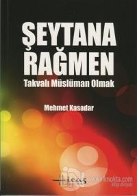 Şeytana Rağmen - Takvalı Müslüman Olmak