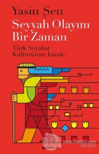 Seyyah Olayım Bir Zaman