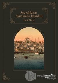 Seyyahların Aynasında İstanbul