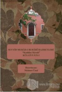 Seyyid Murad-ı Buhari Hazretleri "Kuddise Sirruh" Külliyyatı - 1