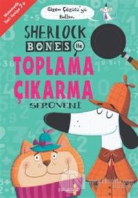 Sherlock Bones ile Toplama Çıkarma Serüveni