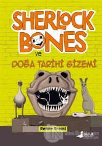 Sherlock Bones ve Doğa Tarihi Gizemi