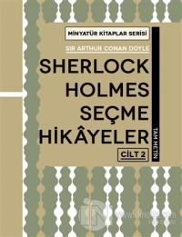 Sherlock Holmes Seçme Hikayeler Cilt 2 - Minyatür Kitaplar Serisi (Ciltli)