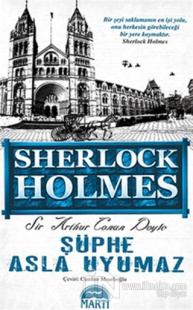 Sherlock Holmes - Şüphe Asla Uyumaz %25 indirimli Sir Arthur Conan Doy
