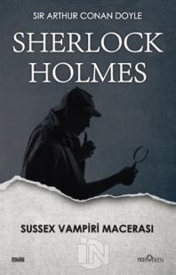 Sherlock Holmes - Sussex Vampiri Macerası