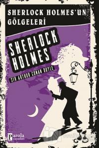 Sherlock Holmes'un Gölgeleri - Sherlock Holmes