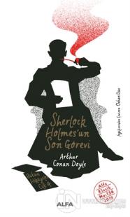 Sherlock Holmes'un Son Görevi - Bütün Hikayeler Cilt 4