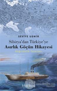 Sibirya'dan Türkiye'ye Asırlık Göçün Hikayesi