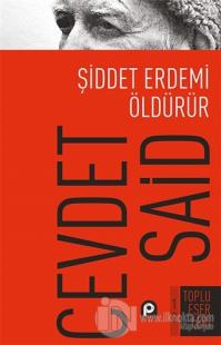 Şiddet Erdemi Öldürür