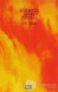 Şiddetin Uzun Yüzyılı