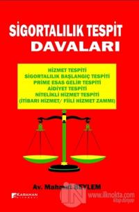 Sigortalılık Tespit Davaları
