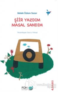 Şiir Yazdım Masal Sandım