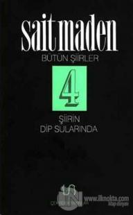 Şiirin Dip Sularında Bütün Şiirler 4