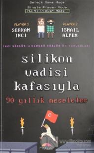 Silikon Vadisi Kafasıyla 90 Yıllık Meseleler
