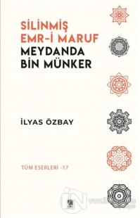 Silinmiş Emr-i Maruf Meydanda Bin Münker
