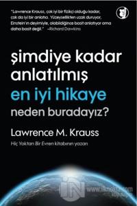 Şimdiye Kadar Anlatılmış En İyi Hikaye: Neden Buradayız?