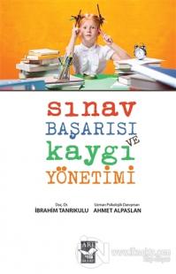 Sınav Başarısı ve Kaygı Yönetimi
