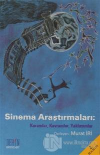 Sinema Araştırmaları: Kuramlar, Kavramlar, Yaklaşımlar