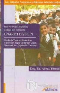 Sınıf ve Okul Disiplinine Çağdaş Bir Yaklaşım Onarıcı Disiplin Abbas T
