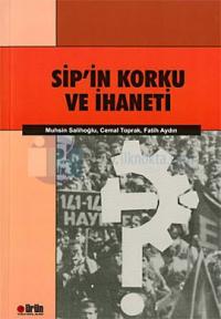 SİP'in Korku ve İhaneti
