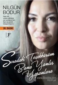 Sıradaki Teşekkürüm Bana Yanlış Yapanlara