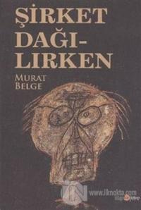Şirket Dağılırken