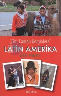 Sırt Çantalı Gezginlere Latin Amerika