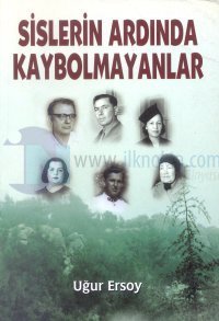 Sislerin Ardında Kaybolmayanlar