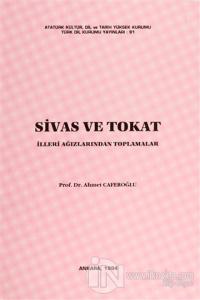 Sivas ve Tokat İlleri Ağızlarından Toplamalar