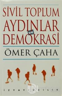 Sivil Toplum Aydınlar ve Demokrasi (Ciltli)