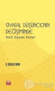 Siyasal Düşüncenin Değişiminde Sınıf, Siyaset, Devlet