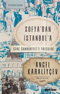 Sofya'dan İstanbul'a Angel Karaliyçev