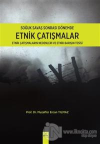Soğuk Savaş Sonrası Dönemde Etnik Çatışmalar